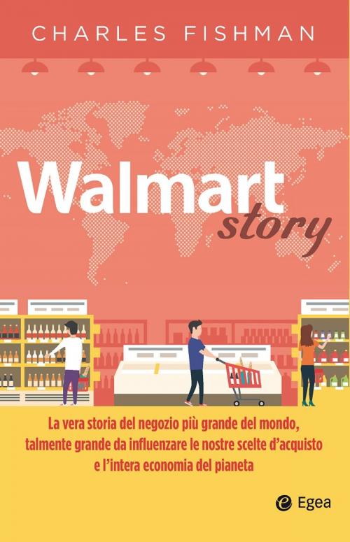 Cover of the book Walmart Story by Charles Fishman, Egea