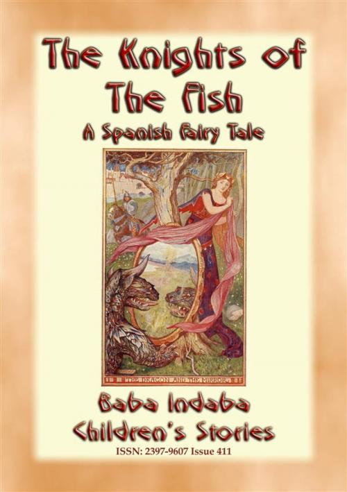 Cover of the book THE KNIGHTS OF THE FISH - A Spanish Fairy Tale narrated by Baba Indaba by Anon E. Mouse, Narrated by Baba Indaba, Abela Publishing