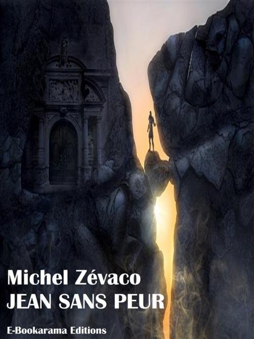 Cover of the book Jean sans peur by Michel Zévaco, E-BOOKARAMA