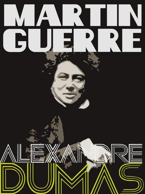 Cover of the book Martin Guerre by Alexandre Dumas, Dumas Press