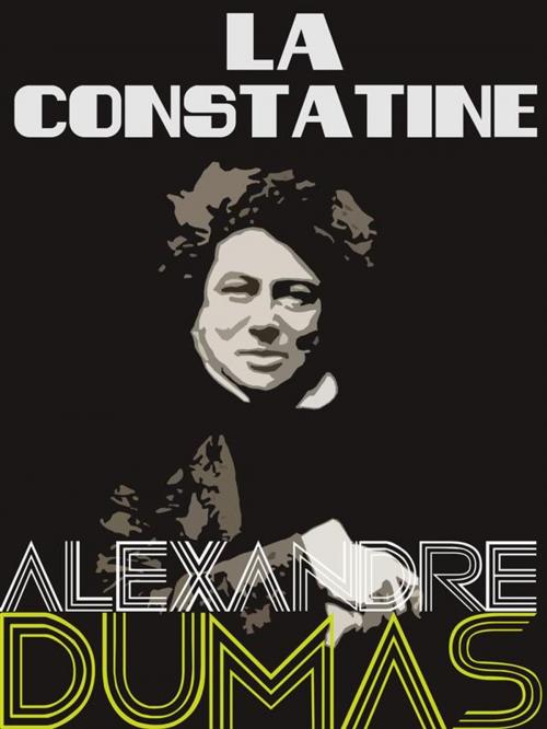Cover of the book La Constatine by Alexandre Dumas, Dumas Press
