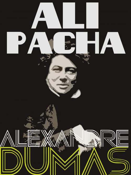 Cover of the book Ali Pacha by Alexandre Dumas, Dumas Press