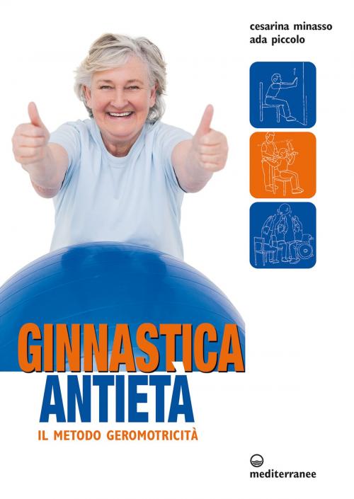 Cover of the book Ginnastica antietà by Cesarina Minasso, Ada Piccolo, Edizioni Mediterranee