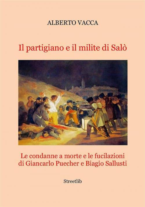 Cover of the book Il partigiano e il milite di Salò by Alberto Vacca, Streetlib