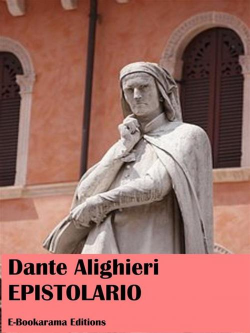 Cover of the book Epistolario by Dante Alighieri, E-BOOKARAMA