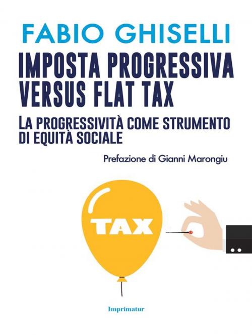 Cover of the book Imposta progressiva versus flat tax by Fabio Ghiselli, Imprimatur