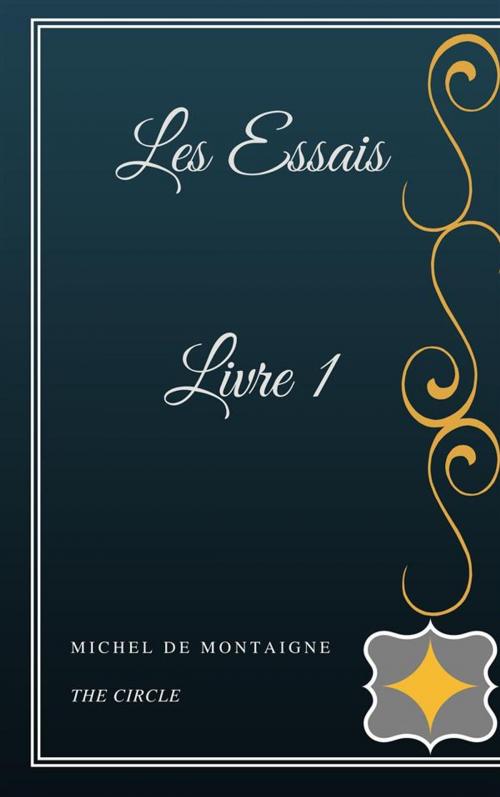 Cover of the book Les Essais Livre I by Michel de Montaigne, Henri Gallas
