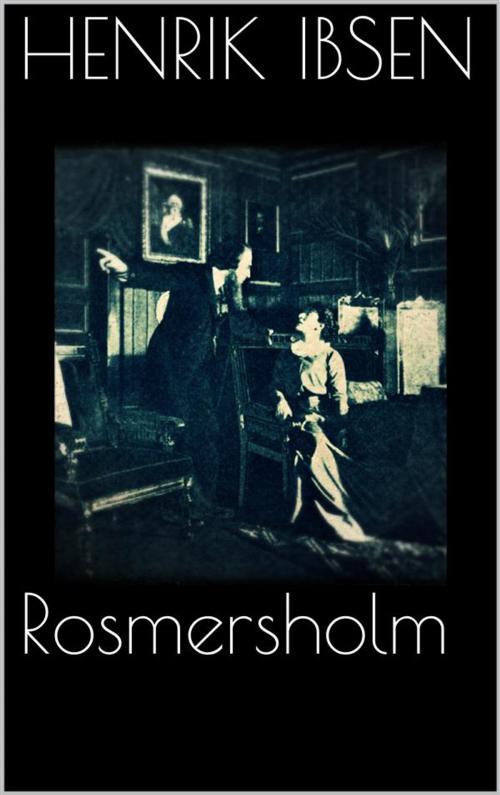 Cover of the book Rosmersholm by Henrik Ibsen, Skyline