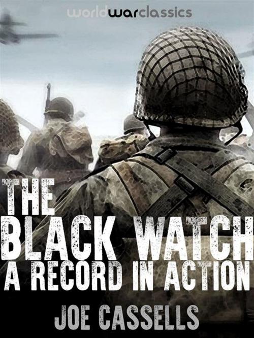 Cover of the book The Black Watch by Joe Cassells, World War Classics