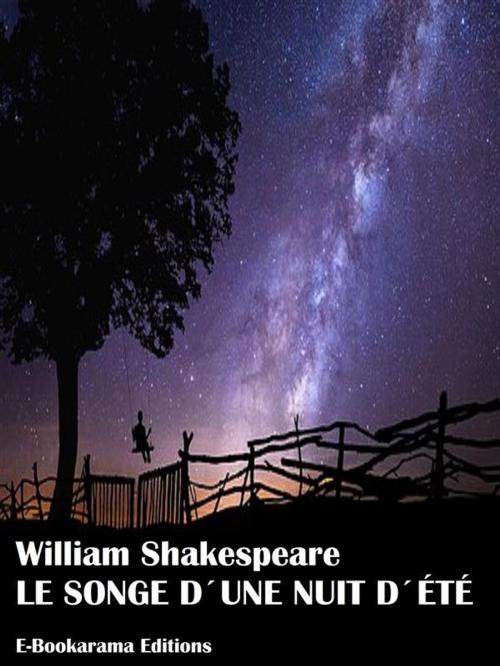 Cover of the book Le songe d´une nuit d´été by William Shakespeare, E-BOOKARAMA