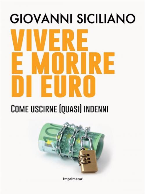 Cover of the book Vivere e morire di euro by Giovanni Siciliano, Imprimatur