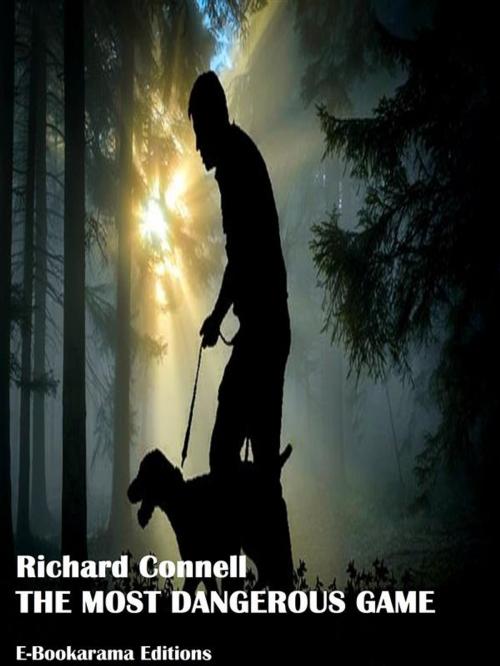 Cover of the book The most dangerous game by Richard Connell, E-BOOKARAMA