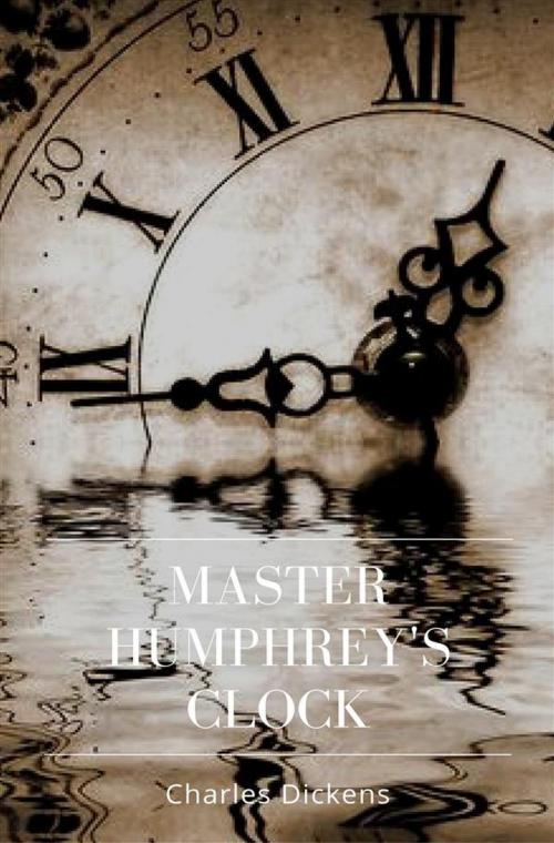 Cover of the book Master Humphrey's Clock by Charles Dickens, Qasim Idrees