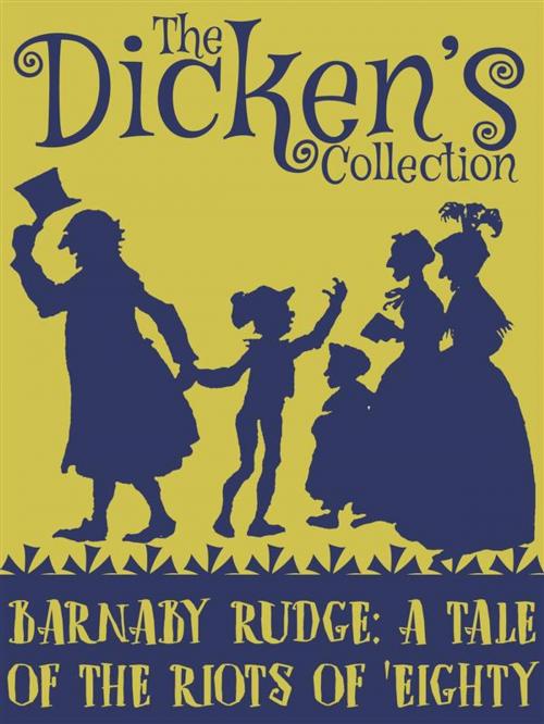 Cover of the book Barnaby Rudge: A Tale of the Riots of 'Eighty by Charles Dickens, Dickens Press