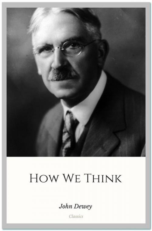 Cover of the book How We Think by John Dewey, Qasim Idrees