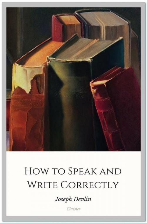 Cover of the book How to Speak and Write Correctly by Joseph Devlin, Qasim Idrees