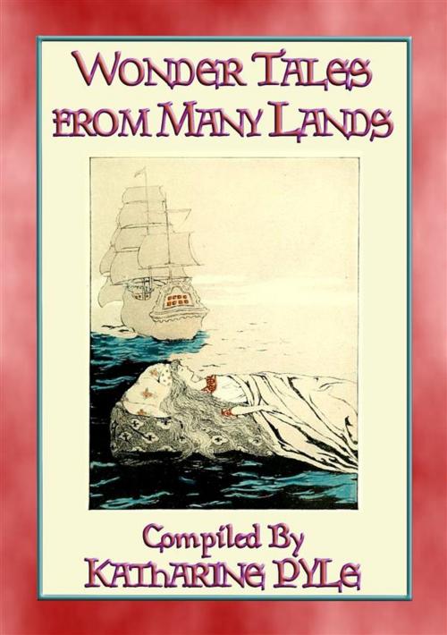 Cover of the book WONDER TALES FROM MANY LANDS - 19 children's stories from around the world by Anon E. Mouse, Compiled and Illustrated by Katharine Pyle, Abela Publishing