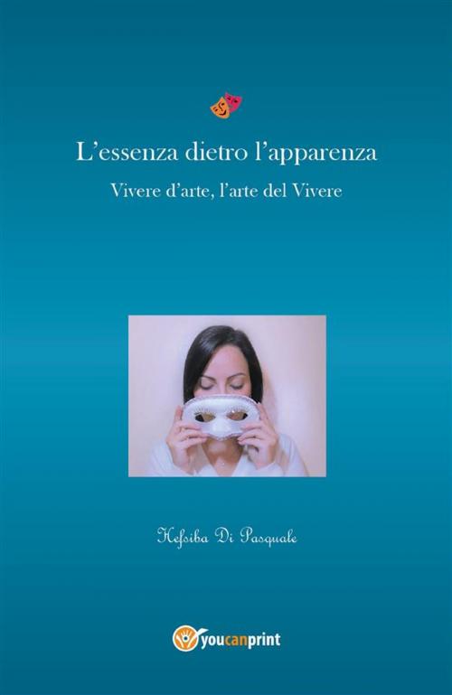 Cover of the book L'essenza dietro l'apparenza by Hefsiba Di Pasquale, Youcanprint