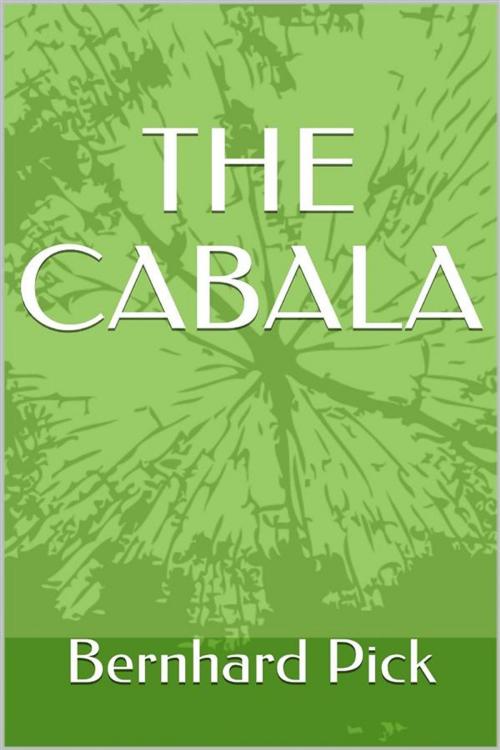Cover of the book The Cabala by Bernhard Pick, Youcanprint