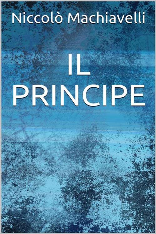 Cover of the book Il principe by Niccolò Machiavelli, Youcanprint