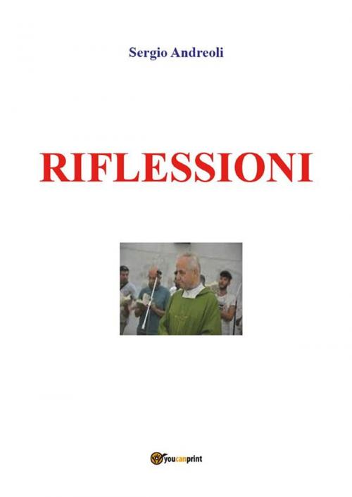 Cover of the book Riflessioni by Sergio Andreoli, Youcanprint
