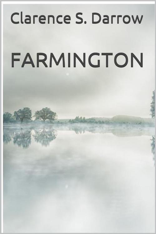 Cover of the book Farmington by Clarence S. Darrow, Youcanprint