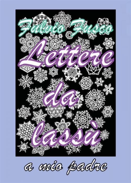 Cover of the book Lettere da lassù by Fulvio Fusco, Youcanprint