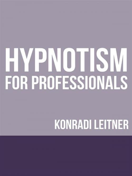 Cover of the book Hypnotism for Professionals by Konradi Leitner, Youcanprint