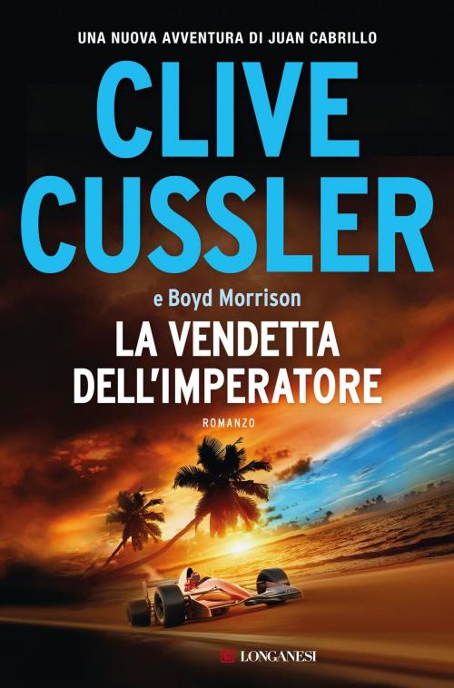 Cover of the book La vendetta dell'imperatore by Clive Cussler, Boyd Morrison, Longanesi