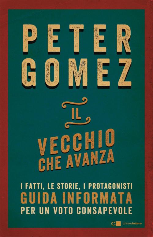 Cover of the book Il vecchio che avanza by Peter Gomez, Chiarelettere
