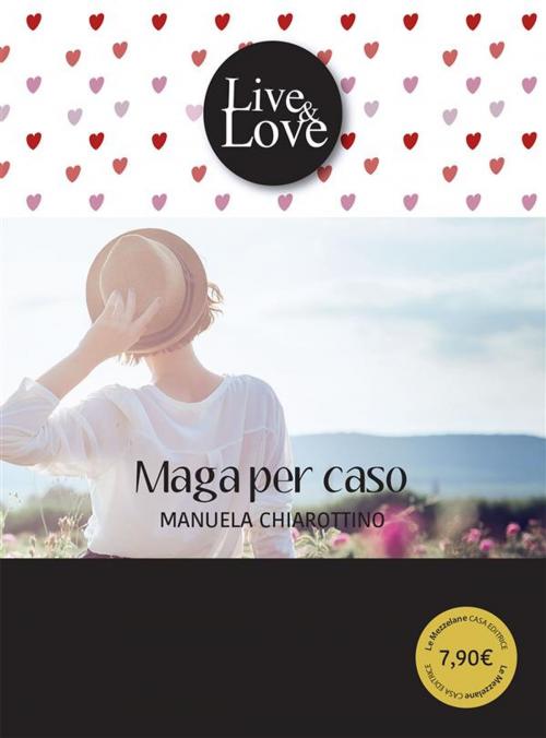 Cover of the book Maga per caso by Manuela Chiarottino, Le Mezzelane Casa Editrice
