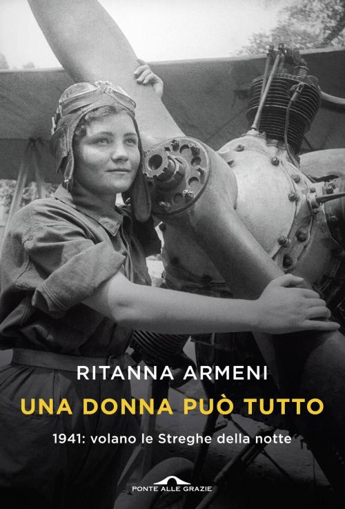 Cover of the book Una donna può tutto by Ritanna Armeni, Ponte alle Grazie