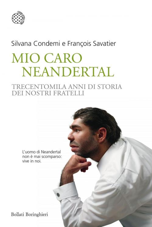 Cover of the book Mio caro Neandertal by Silvana Condemi, François Savatier, Bollati Boringhieri