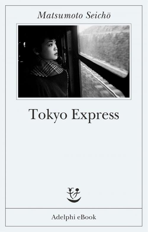 Cover of the book Tokyo Express by Seichō Matsumoto, Adelphi