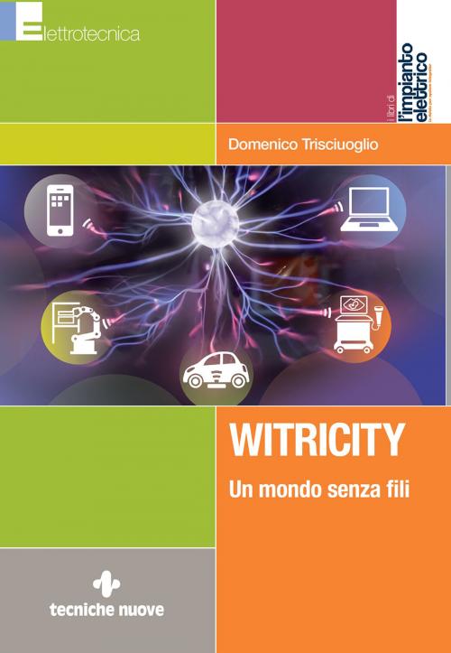Cover of the book Witricity by Domenico Trisciuoglio, Tecniche Nuove