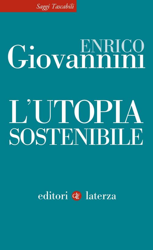 Cover of the book L'utopia sostenibile by Enrico Giovannini, Editori Laterza