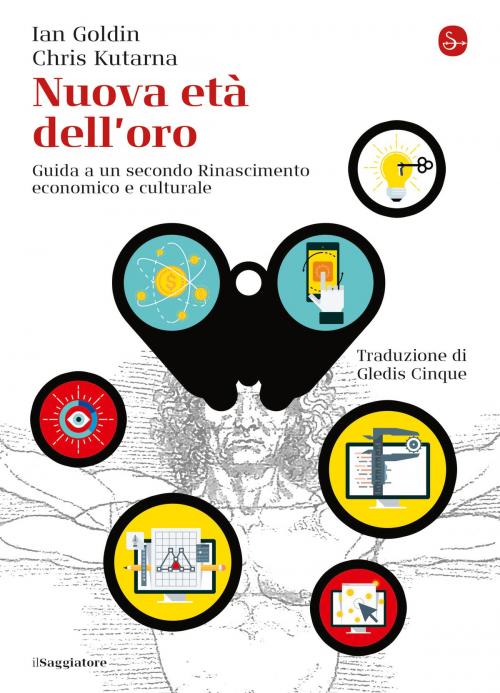 Cover of the book Nuova età dell'oro by Ian Goldin, Chris Kutarna, Il Saggiatore
