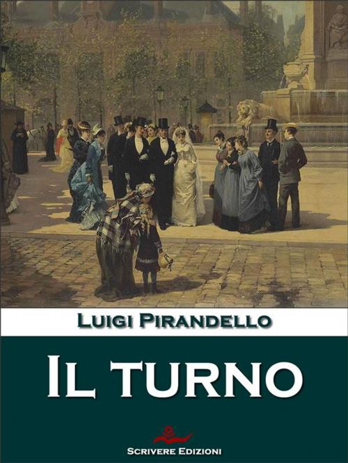 Cover of the book Il turno by Luigi Pirandello, Edizioni Scrivere