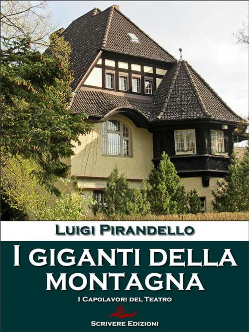 Cover of the book I giganti della montagna by Luigi Pirandello, Scrivere