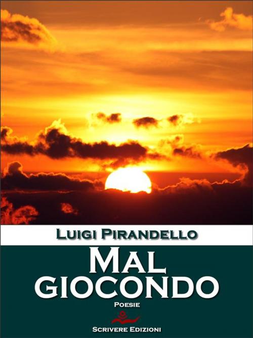 Cover of the book Mal giocondo by Luigi Pirandello, Scrivere