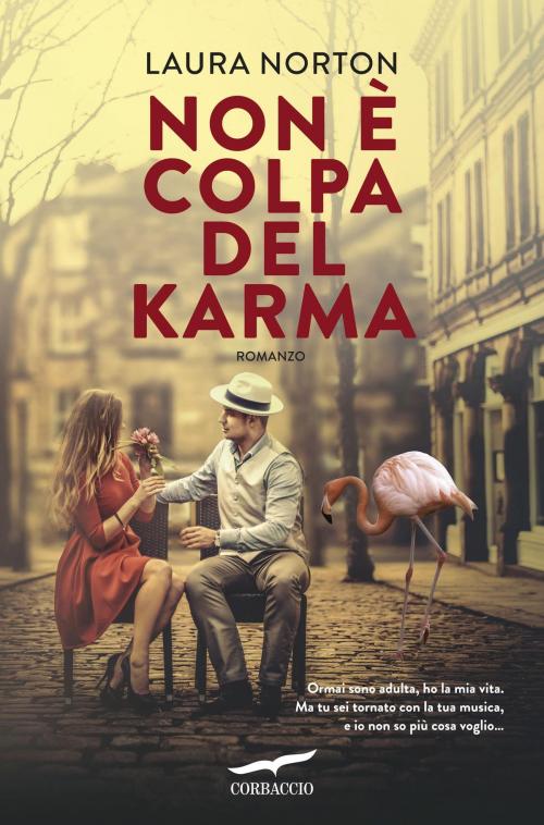 Cover of the book Non è colpa del karma by Laura Norton, Corbaccio