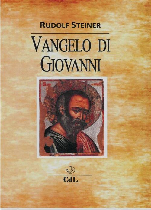 Cover of the book Il Vangelo di Giovanni by Rudolf Steiner, Edizioni Cerchio della Luna
