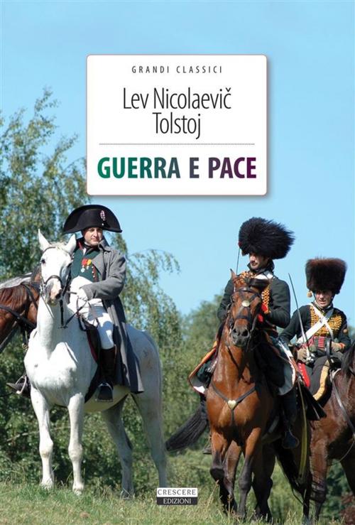 Cover of the book Guerra e pace by Lev Tolstoj, Crescere
