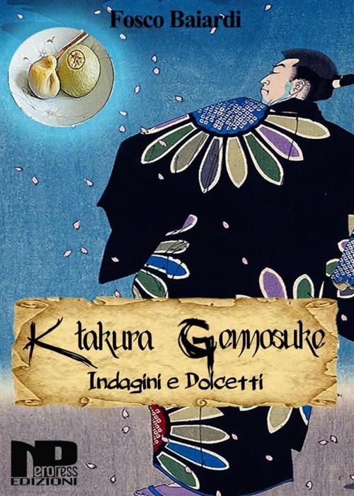 Cover of the book Katakura Gennosuke - Indagini e dolcetti by Fosco Baiardi, Nero Press