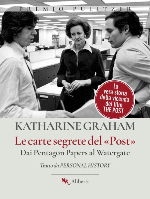 Cover of the book Le carte segrete del Post by Katharine Graham, Compagnia editoriale Aliberti