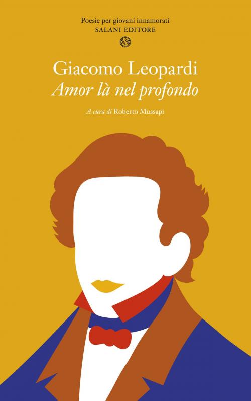Cover of the book Amor là nel profondo by Giacomo Leopardi, Salani Editore
