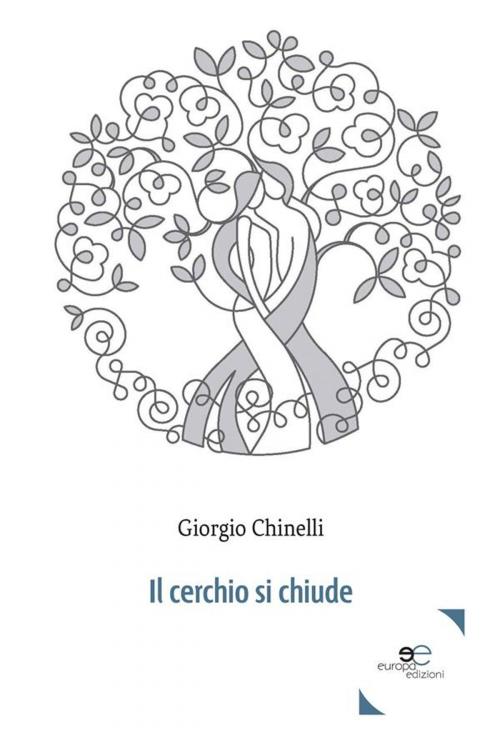 Cover of the book Il Cerchio Si Chiude by Giorgio Chinelli, Europa Edizioni