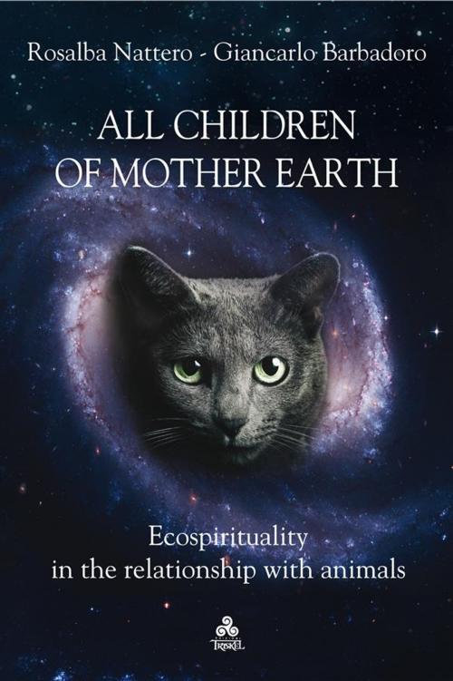 Cover of the book All children of Mother Earth by Rosalba Nattero, Giancarlo Barbadoro, Edizioni Triskel di Rosalba Nattero s.a.s.