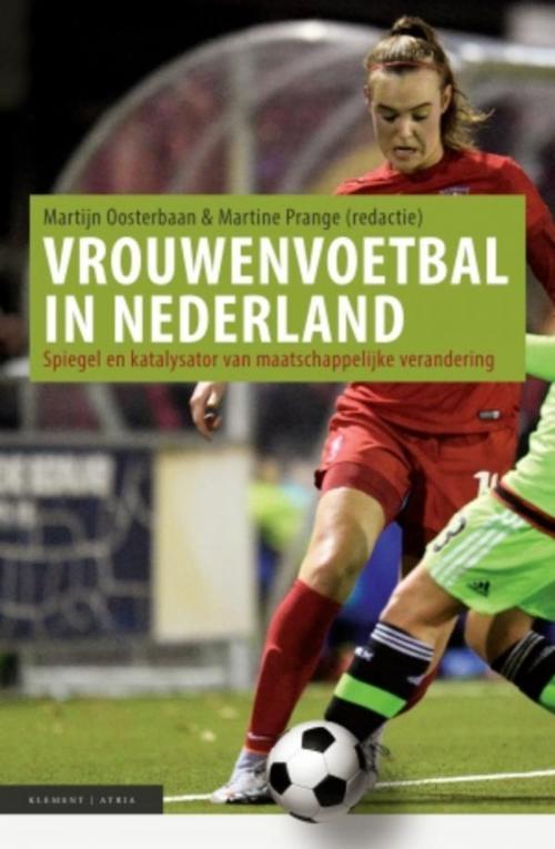 Cover of the book Vrouwenvoetbal in Nederland by , VBK Media