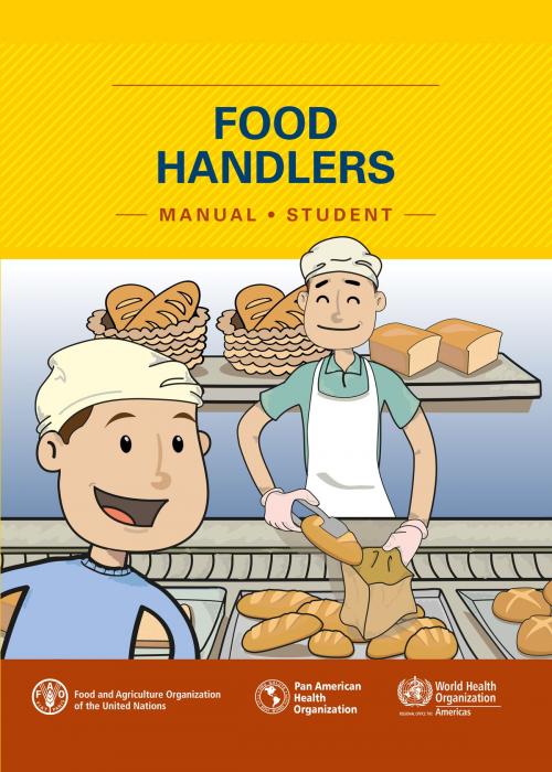 Cover of the book Food Handler's Manual: Student by Food and Agriculture Organization of the United Nations, Food and Agriculture Organization of the United Nations